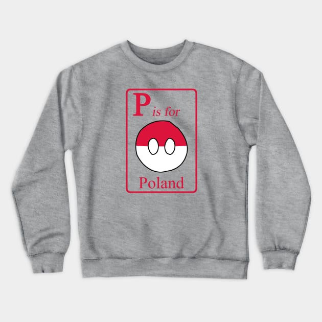 P is for Polandball Crewneck Sweatshirt by PVVD